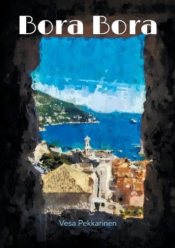 Bora Bora: Säeromaani