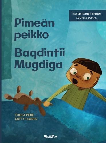 Pimeän peikko / Baqdintii Mugdiga: Bilingual Finnish-Somali Edition of Dread in the Dark