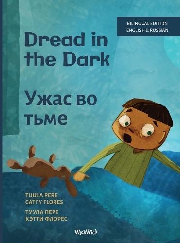 Dread in the Dark / Ужас во тьме: Bilingual English-Russian Edition of Dread in the Dark