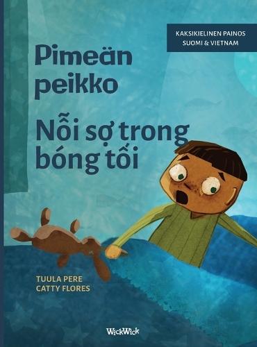 Pimeän peikko / Nỗi sợ trong bóng tối: Bilingual Finnish-Vietnamese Edition of Dread in the Dark