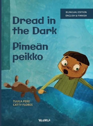 Dread in the Dark / Pimeän peikko: Bilingual English-Finnish Edition of Dread in the Dark