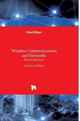 Wireless Communications and Networks: Recent Advances