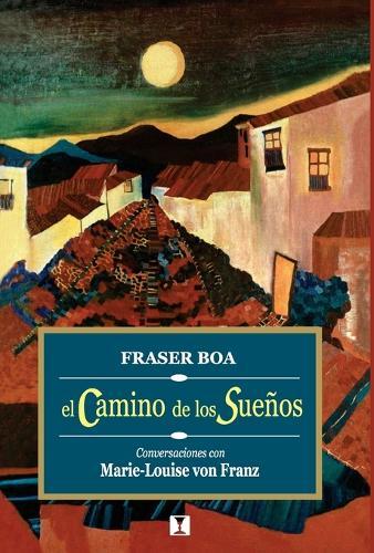 El camino de los sueños: Conversaciones con Marie-Louise von Franz