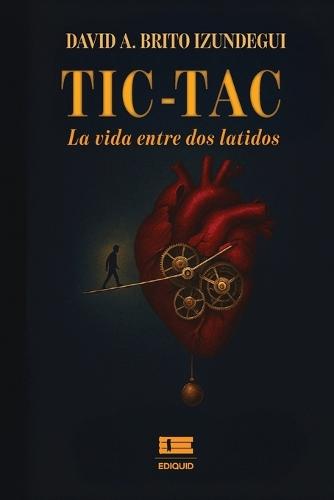 Tic-Tac: La vida entre dos latidos