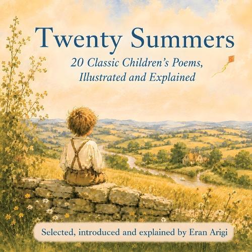 Twenty Summers: 20 Classic Children's Poems, Illustrated and Explained