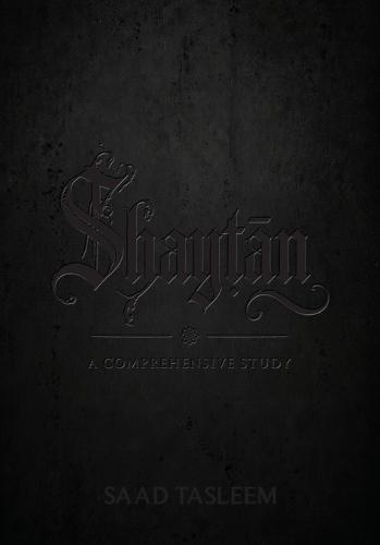 Shaytan: A Comprehensive Study