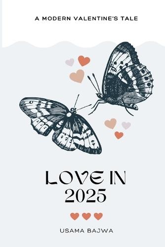 Love in 2025: A Modern Valentine's Tale