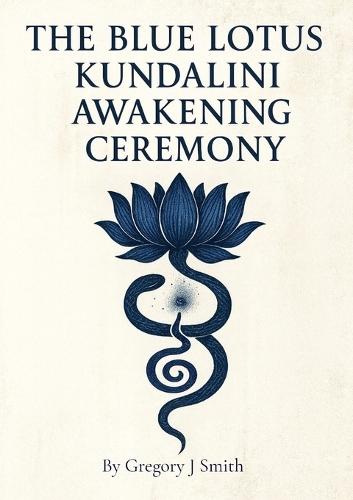 The Blue Lotus Kundalini Awakening Ceremony