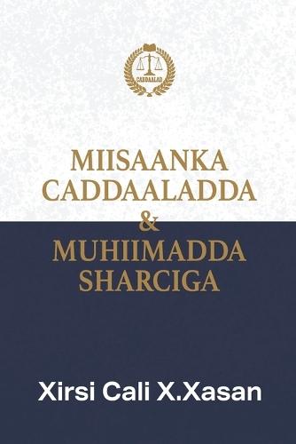 Miisaanka Caddaaladda & Muhiimadda Sharciga