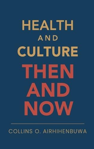 Health and Culture: Then and Now
