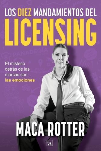 Los diez mandamientos del licensing: El misterio detrás de las marcas son... las emociones