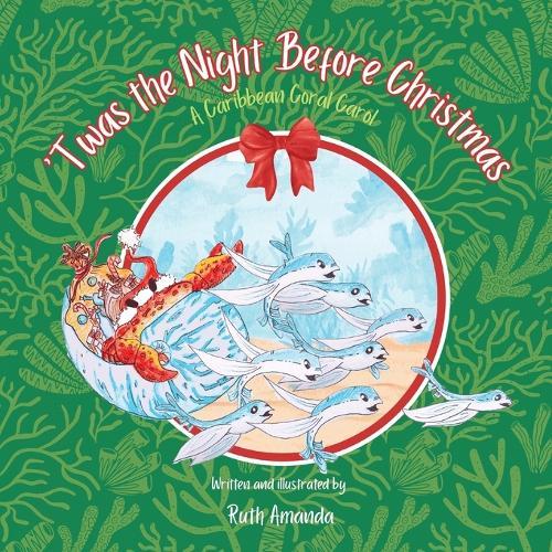 'Twas the Night Before Christmas: A Caribbean Coral Carol