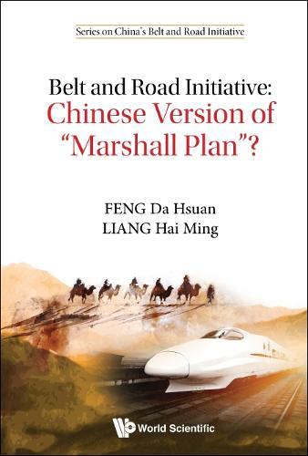Belt And Road Initiative: Chinese Version Of ""Marshall Plan""?