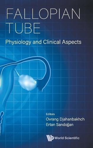 Fallopian Tube: Physiology And Clinical Aspects