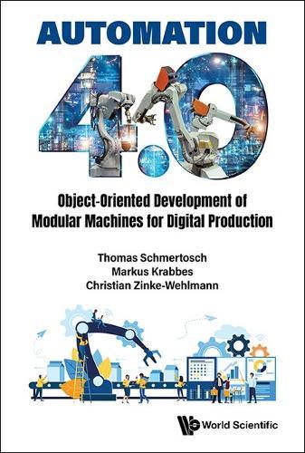 Automation 4.0: Object-oriented Development Of Modular Machines For Digital Production