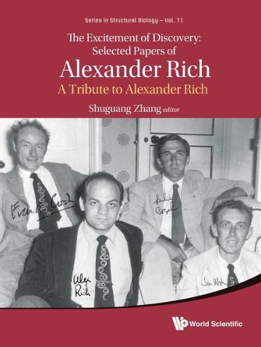 Excitement Of Discovery, The: Selected Papers Of Alexander Rich - A Tribute To Alexander Rich