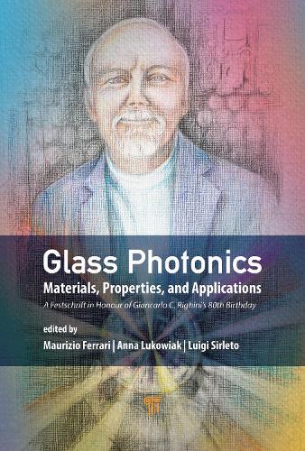 Glass Photonics: Materials, Properties, and Applications