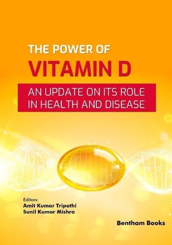 The Power of Vitamin D: An Update on its Role in Health and Disease