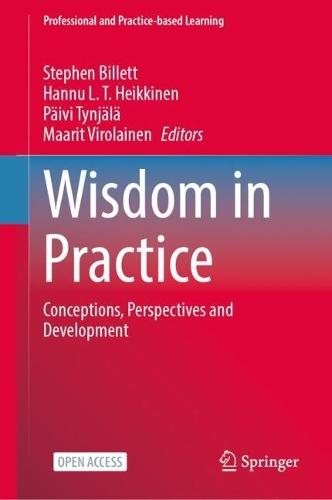 Wisdom in Practice: Conceptions, Perspectives and Development