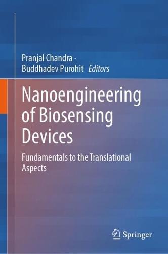 Nanoengineering of Biosensing Devices: Fundamentals to the Translational Aspects