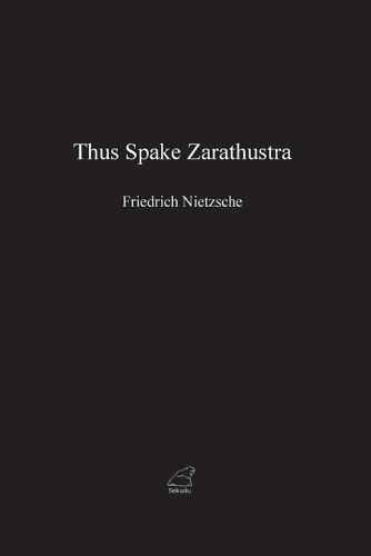 Thus Spake Zarathustra: A Book for All and None