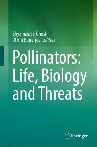 Pollinators: Life, Biology and Threats