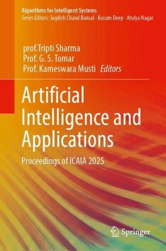 Artificial Intelligence and Applications: Proceedings of ICAIA 2025