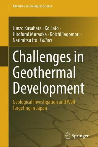 Challenges in Geothermal Development: Geological Investigation and Well Targeting in Japan