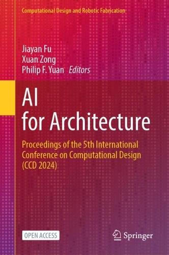 AI for Architecture: Proceedings of the 5th International Conference on Computational Design (CCD 2024)