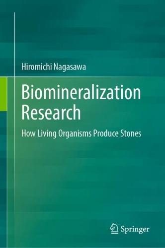 Biomineralization Research: How Living Organisms Produce Stones