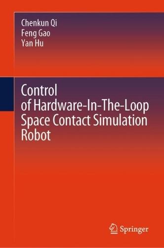 Control of Hardware-In-The-Loop Space Contact Simulation Robot