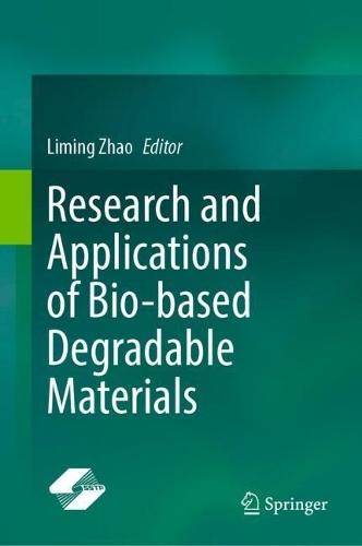 Research and Applications of Bio-based Degradable Materials