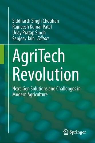 AgriTech Revolution: Next-Gen Solutions and Challenges in Modern Agriculture