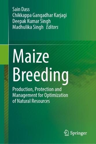 Maize Breeding: Production, Protection and Management for Optimization of Natural Resources