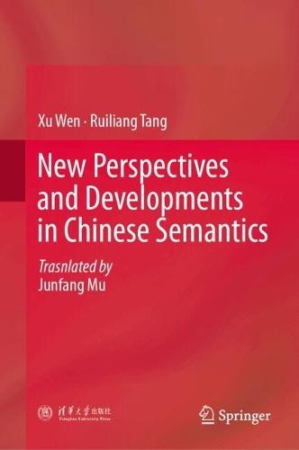 New Perspectives and Developments in Chinese Semantics