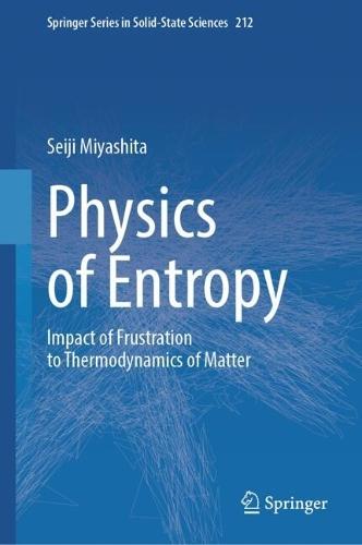 Physics of Entropy: Impact of Frustration to Thermodynamics of Matter