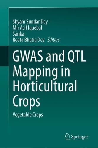 GWAS and QTL Mapping in Horticultural Crops: Vegetable Crops