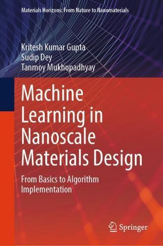 Machine Learning in Nanoscale Materials Design: From Basics to Algorithm Implementation
