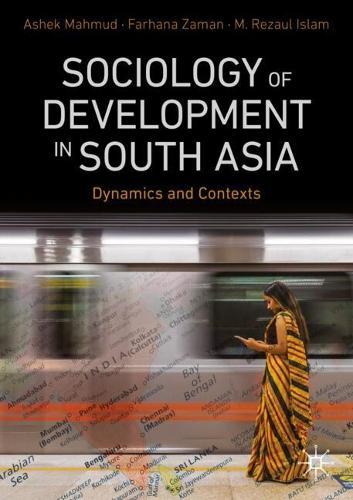 Sociology of Development in South Asia: Dynamics and Contexts