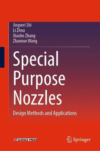 Special Purpose Nozzles: Design Methods and Applications