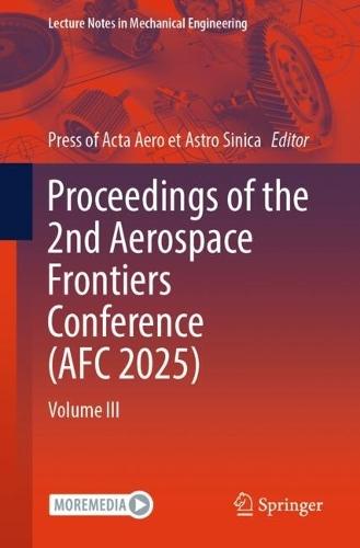 Proceedings of the 2nd Aerospace Frontiers Conference (AFC 2025): Volume III