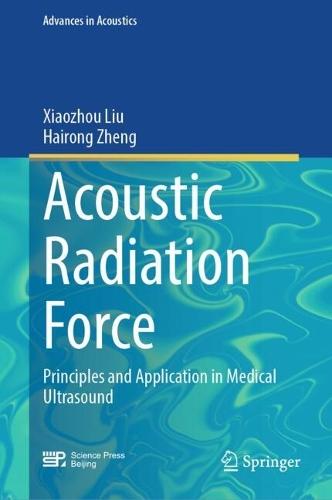 Acoustic Radiation Force: Principles and Application in Medical Ultrasound