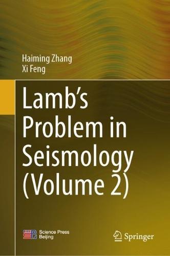 Lamb’s Problem in Seismology (Volume 2)
