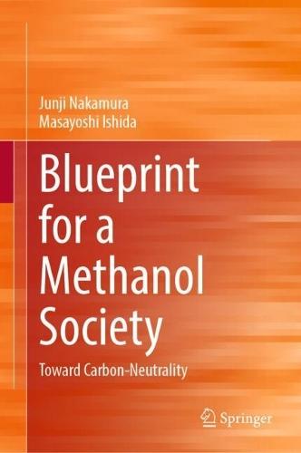 Blueprint for a Methanol Society: Toward Carbon-Neutrality