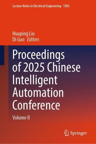 Proceedings of 2025 Chinese Intelligent Automation Conference: Volume II
