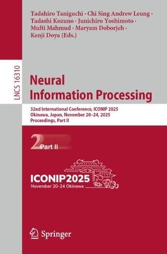 Neural Information Processing: 32nd International Conference, ICONIP 2025, Okinawa, Japan, November 20–24, 2025, Proceedings, Part II