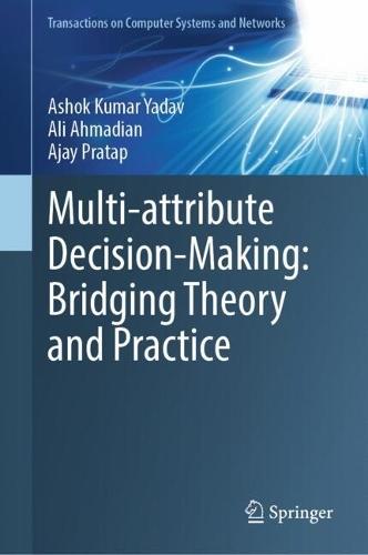 Multi-Attribute Decision-Making: Bridging Theory and Practice