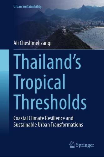 Thailand's Tropical Thresholds: Coastal Climate Resilience and Sustainable Urban Transformations