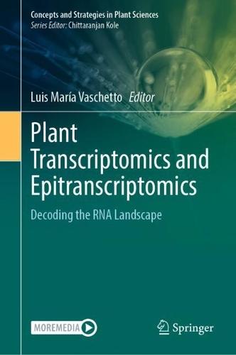 Plant Transcriptomics and Epitranscriptomics: Decoding the RNA Landscape