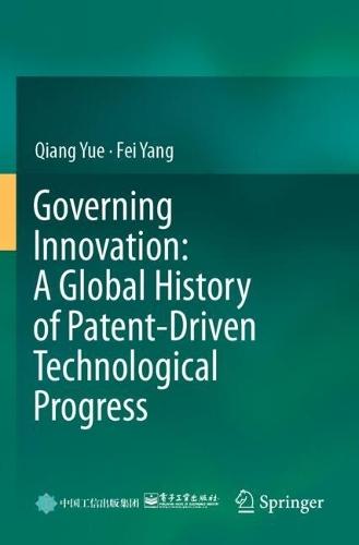 Governing Innovation: A Global History of Patent-Driven Technological Progress